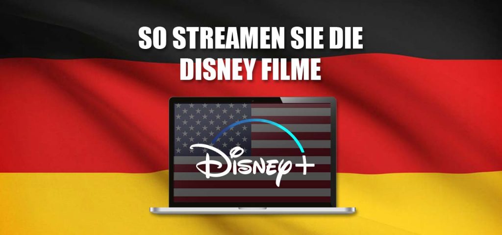 Disney Plus Vpn So Streamen Sie Die Disney Filme Diebestenvpn De