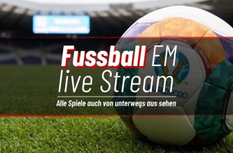 Fussball EM Live Stream: Alle Spiele auch von unterwegs aus sehen