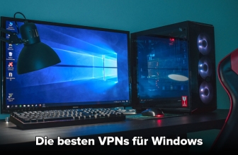 Das beste VPN Windows 10: Der ultimative Test 2022