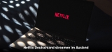 So siehts Du Deutsches Netflix im Ausland