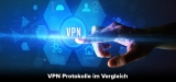 Vergleich VPN Protokolle