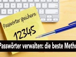 Sichere Passwörter speichern | Die beste Methode lesen Sie hier